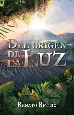 Del origen de La Luz - Renato Bettio - cover