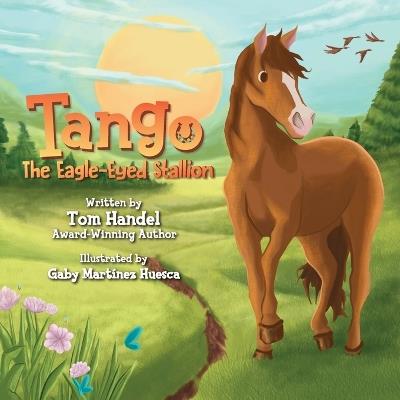 Tango: The Eagle-Eyed Stallion - Tom Handel - cover