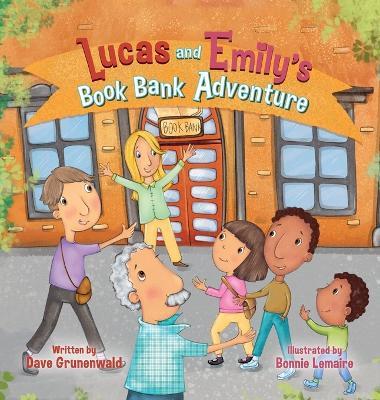 Lucas and Emily's Book Bank Adventure - Dave Grunenwald - cover