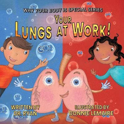 Your Lungs at Work! - Dr Ryan - cover