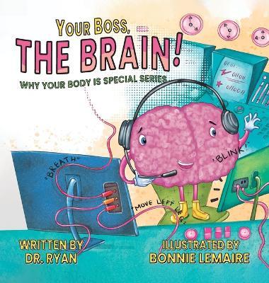 Your Boss, the Brain! - Dr Ryan - cover