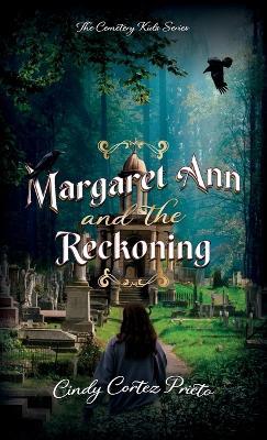 Margaret Ann and the Reckoning - Cindy Cortez Prieto - cover