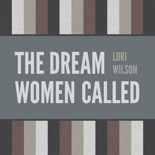 The Dream Women Called