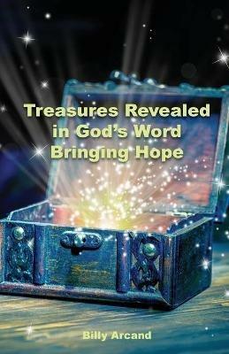 Treasures Revealed in God's Word: Bringing Hope - Billy Arcand - cover