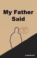 My Father Said - H S Morgan - cover