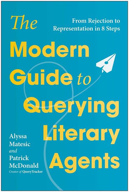 The Modern Guide to Querying Literary Agents