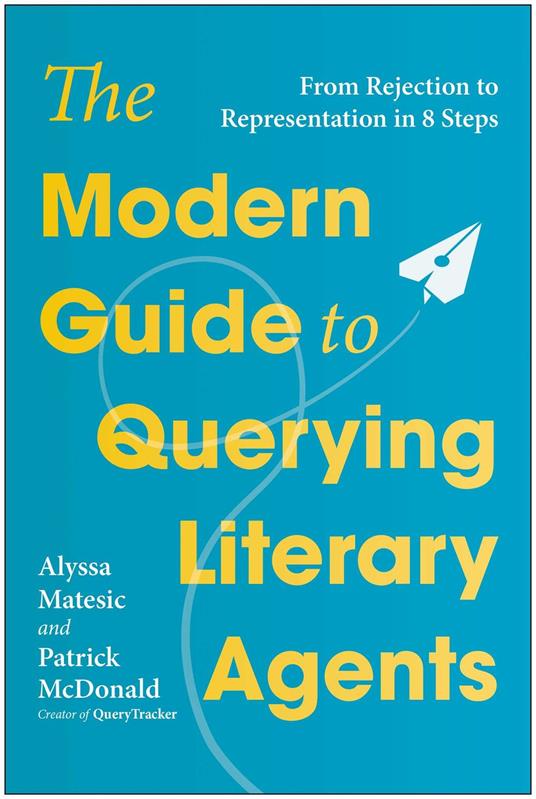 The Modern Guide to Querying Literary Agents