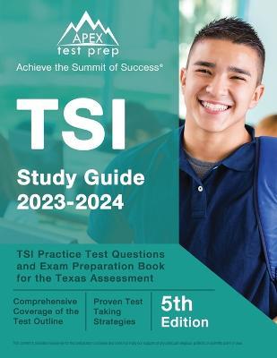 TSI Study Guide 2023-2034: TSI Practice Test Questions and Exam Preparation Book for the Texas Assessment [5th Edition] - J M Lefort - cover