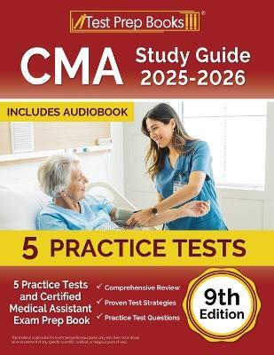 CMA Study Guide 2025-2026: 5 Practice Tests and Certified Medical Assistant Exam Prep Book [9th Edition] - Lydia Morrison - cover