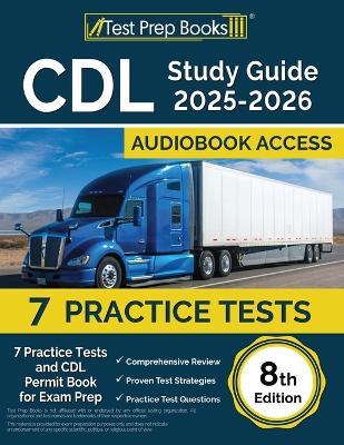 CDL Study Guide 2025-2026: 7 Practice Tests and CDL Permit Book for Exam Prep [8th Edition] - Lydia Morrison - cover