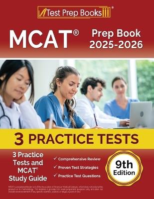 MCAT Prep Book 2025-2026: 3 Practice Tests and MCAT Study Guide [9th Edition] - Lydia Morrison - cover