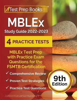 MBLEx Study Guide 2022 - 2023: MBLEx Test Prep with Practice Exam Questions for the FSMTB Certification [9th Edition] - Joshua Rueda - cover