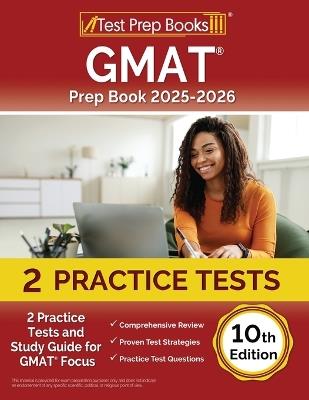 GMAT Prep Book 2025-2026: 2 Practice Tests and Study Guide for GMAT Focus [10th Edition] - Lydia Morrison - cover