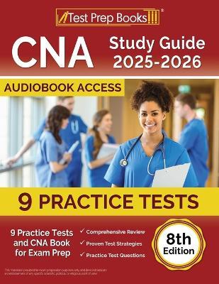 CNA Study Guide 2025-2026: 9 Practice Tests and CNA Book for Exam Prep [8th Edition] - Lydia Morrison - cover