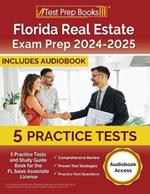 Florida Real Estate Exam Prep 2024-2025: 5 Practice Tests and Study Guide Book for the FL Sales Associate License [Audiobook Access]