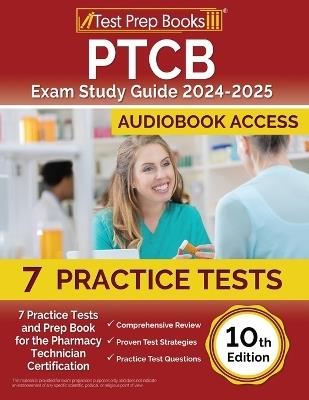 PTCB Exam Study Guide 2025-2026: 7 Practice Tests and Prep Book for the Pharmacy Technician Certification [10th Edition] - Lydia Morrison - cover