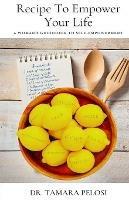 Recipe to Empower Your Life