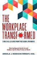 The Workplace Transformed - Angela J Reddock-Wright - cover