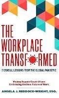 The Workplace Transformed - Angela J Reddock-Wright - cover