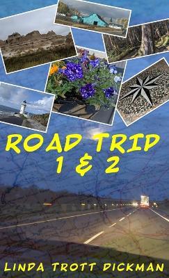Road Trip 1 & 2 - Linda Dickman - cover