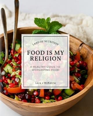 Food is My Religion - Lara McKenna - cover