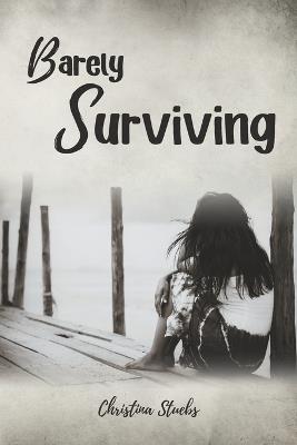 Barely Surviving - Christina Stuebs - cover