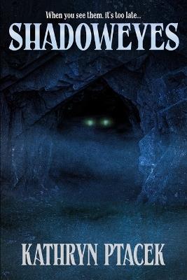 Shadoweyes - Kathryn Ptacek - cover