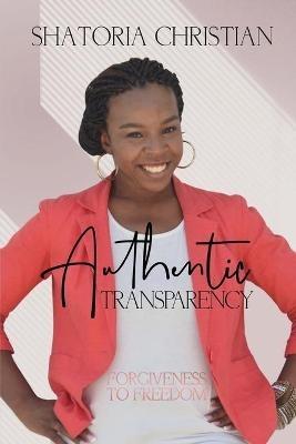 Authentic Transparency - Shatoria Christian - cover
