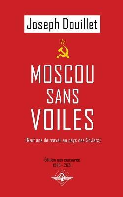 Moscou sans voiles - Joseph Douillet - cover