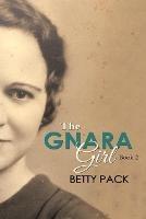 The GNARA Girl: Book 2 - Betty Pack - cover