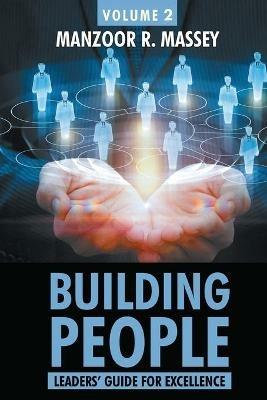 Building People: Leaders Guide for Excellence Volume 2 - Manzoor Massey - cover