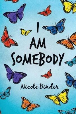 I Am Somebody - Nicole Binder - cover