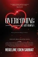 Libro in inglese Overcoming Heart Blocks: Inspiring Stories for Healing from Trauma  - Regeline Sabbat