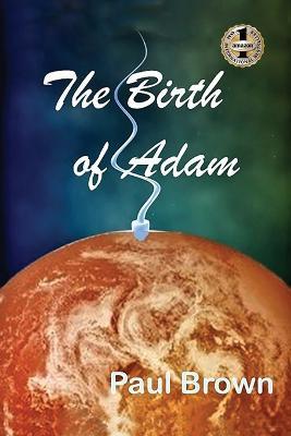 The Birth of Adam - Paul Brown - cover