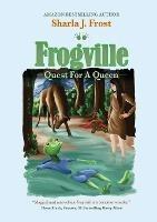 Frogville: Quest for a Queen - Sharla Frost - cover