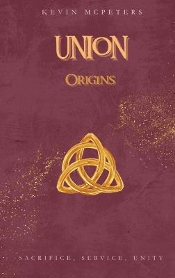 Union: Origins - Kevin McPeters - cover