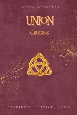 Union: Origins - Kevin McPeters - cover