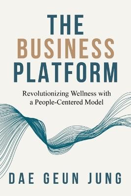 The Business Platform - Dae Jung - cover