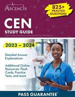 CEN Study Guide 2023-2024: 825+ Practice Questions and Certified Emergency Nurse Exam Prep [4th Edition]