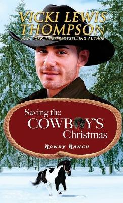 Saving the Cowboy's Christmas - Vicki Lewis Thompson - cover