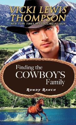 Finding the Cowboy's Family - Vicki Lewis Thompson - cover