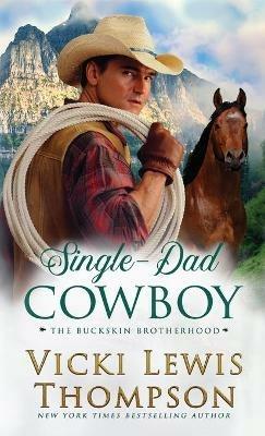 Single-Dad Cowboy - Vicki Lewis Thompson - cover