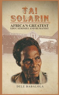 Tai Solarin - Dele Babalola - cover