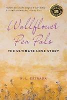 Wallflower Pen Pals: The Ultimate Love Story
