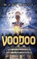 Voodoo: Unlocking the Hidden Power of Haitian Vodou and New Orleans Voodoo - Mari Silva - cover