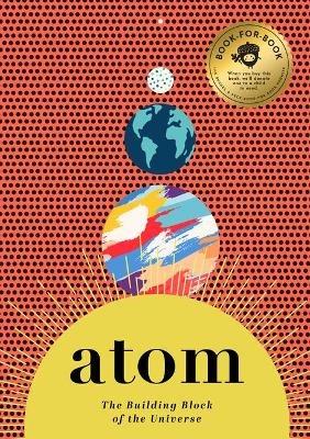 Atom: The Building Block of the Universe - David Miles - cover