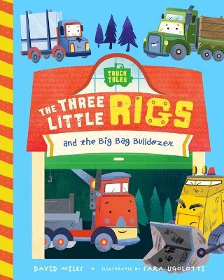The Three Little Rigs - David Miles,Stephanie Miles - cover