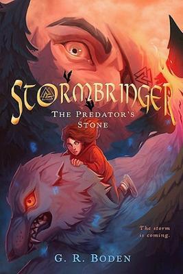 Stormbringer: The Predator's Stone - G R Boden - cover