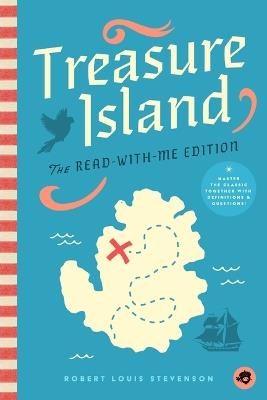 Treasure Island: The Read-With-Me Edition: The Unabridged Story in 20-Minute Reading Sections with Comprehension Questions, Discussion Prompts, Definitions, and More! - Robert Louis Stevenson - cover