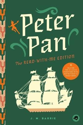 Peter Pan: The Read-With-Me Edition: The Unabridged Story in 20-Minute Reading Sections with Comprehension Questions, Discussion Prompts, Definitions, and More! - J.M. Barrie - cover